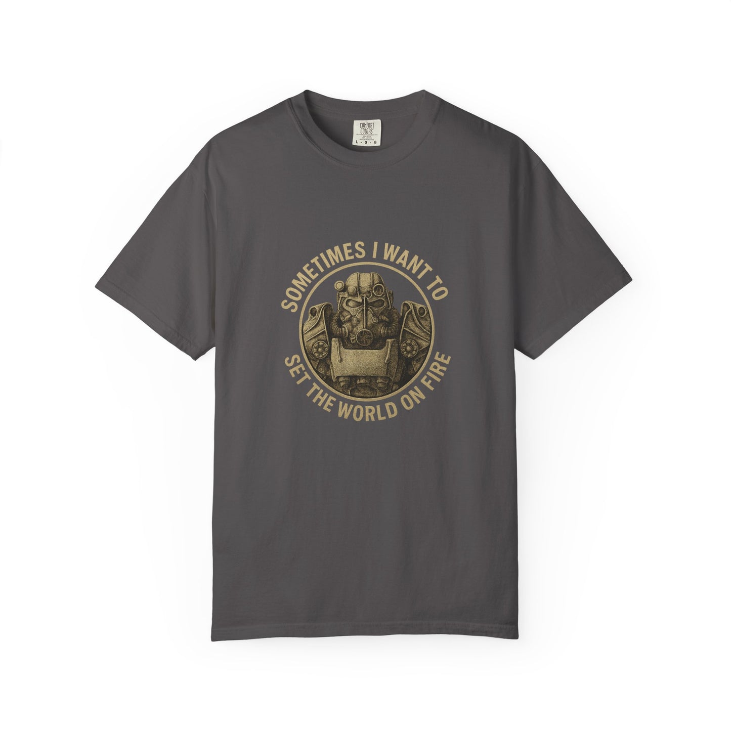 Fallout T-60 T-Shirt: 'Sometimes I Want to Set the World on Fire'