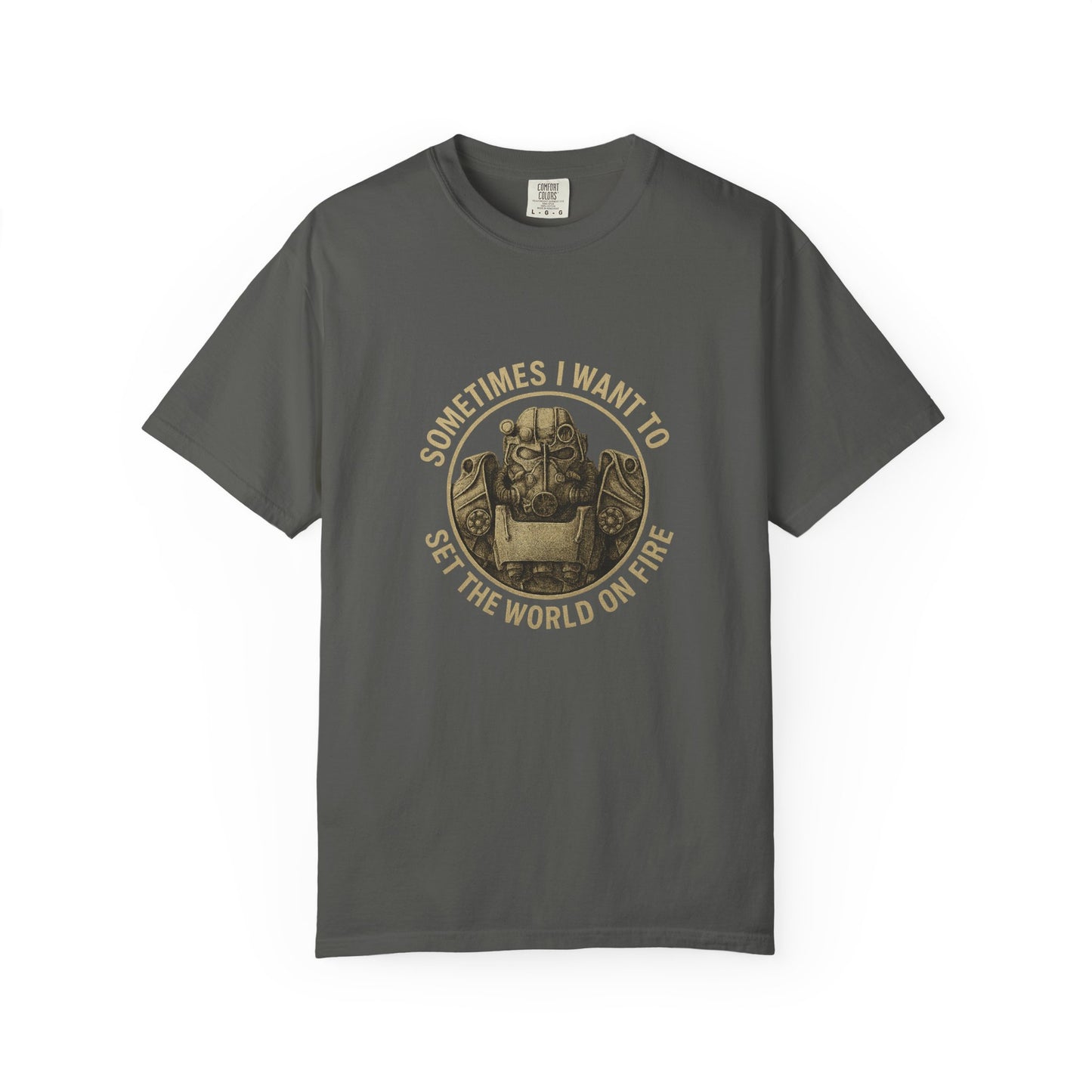 Fallout T-60 T-Shirt: 'Sometimes I Want to Set the World on Fire'