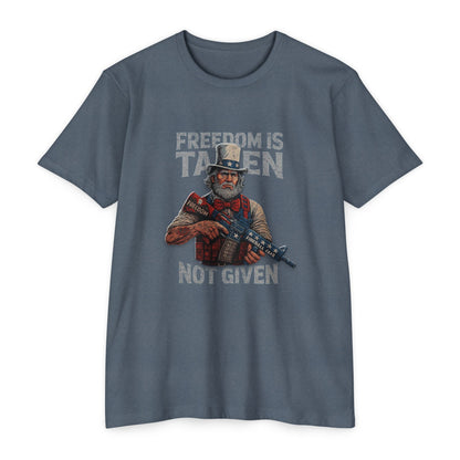 Freedom is Taken, Not Given - Unisex T-shirt