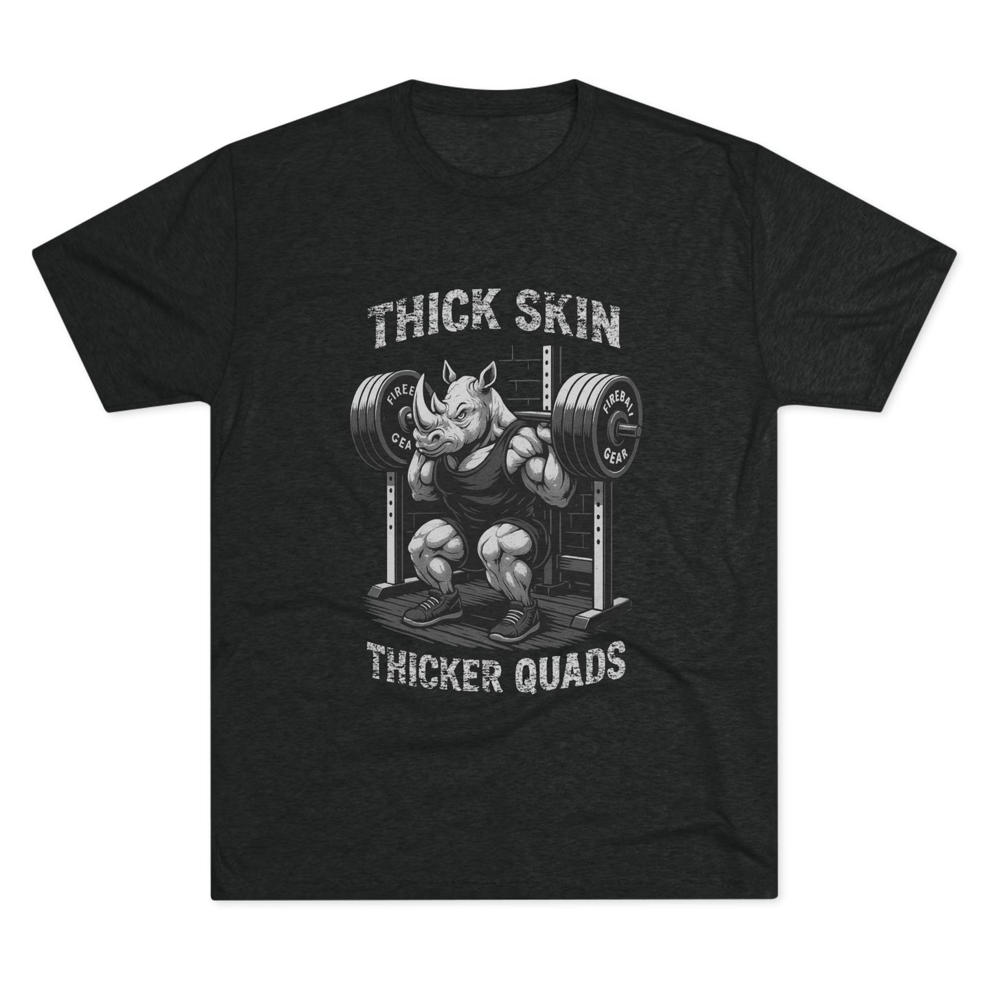 Beast Mode Series - Thick Skin, Thicker Quads - Unisex Triblend T-shirt