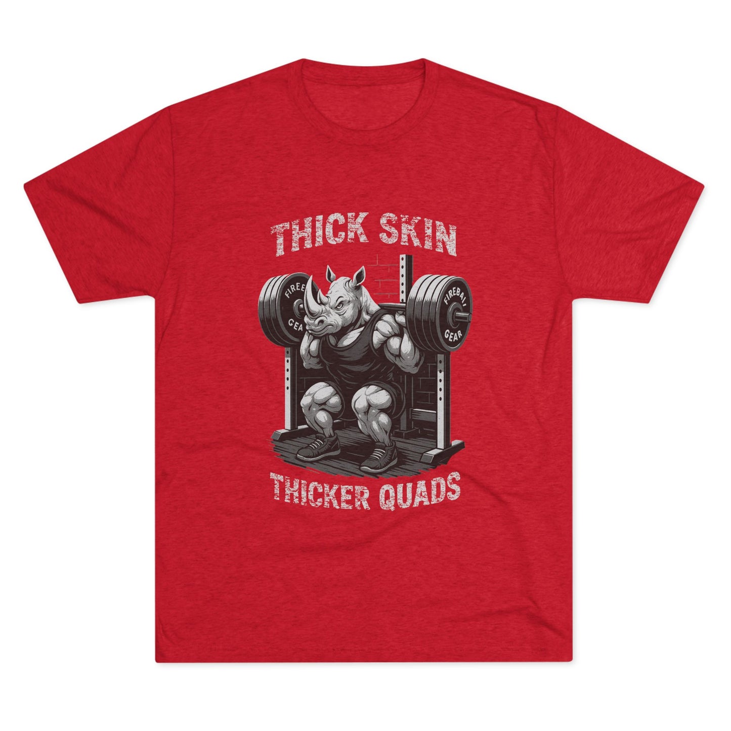 Beast Mode Series - Thick Skin, Thicker Quads - Triblend T-shirt
