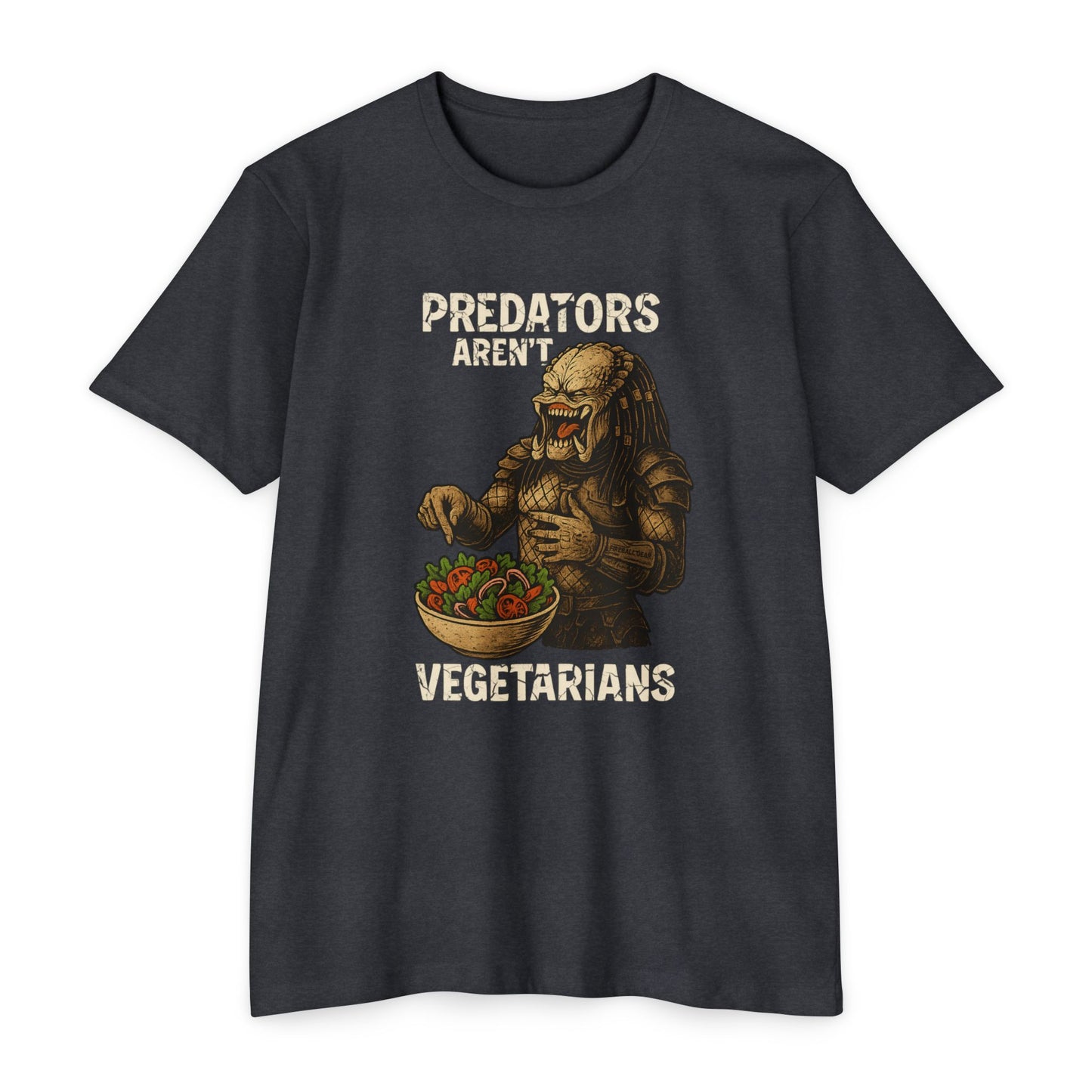 Predator - Predators Aren't Vegetarians - Humor T-shirt
